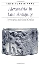 Alexandria in Late Antiquity (Ancient Society and History)
