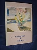 Moments of being : a touring exhibition from the South Bank Centre
