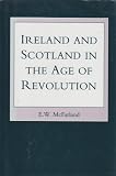 Ireland and Scotland in the age of revolution : planting the green bough