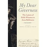 my dear governess the letters of edith wharton to anna bahlmann