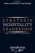 Strategic Hospitality Leadership: The Asian Initiative