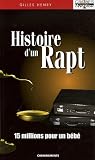 Histoire d'un rapt : Quinze millions pour un b�b�