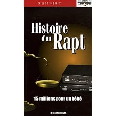 Histoire d'un rapt : Quinze millions pour un b�b�