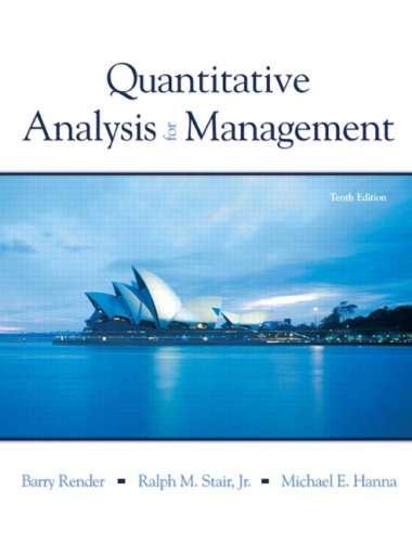 Quantitative Analysis for Management (10th Edition)