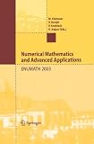 Numerical Mathematics and Advanced Applications: Proceedings of ENUMATH 2003 the 5th European Conference on Numerical Mathematics and Advanced Applications. Prague, August 2003
