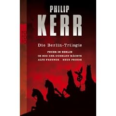 Die Berlin-Trilogie: Feuer in Berlin. Im Sog der dunklen M�chte. Alte Freunde - neue Feinde