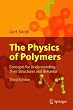 The Physics of Polymers: Concepts for Understanding Their Structures and Behavior