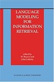 Language Modeling for Information Retrieval (Information Retrieval Series)