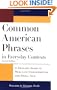 Common American Phrases in Everyday Contexts: A Detailed Guide to Real-Life Conversation and Small Talk (McGraw-Hill ESL References)