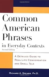 Common American Phrases in Everyday Contexts: A Detailed Guide to Real-Life Conversation and Small Talk (McGraw-Hill ESL References)