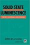 Solid State Luminescence: Theory, materials and devices