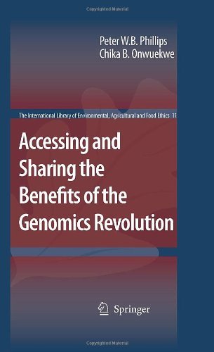Accessing and Sharing the Benefits of the Genomics Revolution: 11 (The International Library of Environmental, Agricultural and Food Ethics)