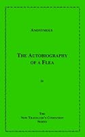 The Autobiography of A Flea (New Traveller's Companion)