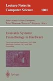 Evolvable Systems: From Biology to Hardware: Third International Conference, ICES 2000, Edinburgh, Scotland, UK, April 17-19, 2000 Proceedings