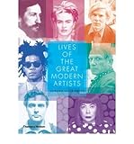 Lives of the great modern artists
