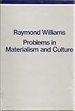 Problems in materialism and culture : selected essays