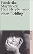 Und ich sch�ttelte einen Liebling (suhrkamp taschenbuch)