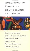 Questions Of Ethics In Counselling And Therapy