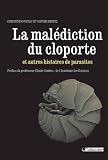 La Mal�diction du cloporte : Et autres histoires de parasites