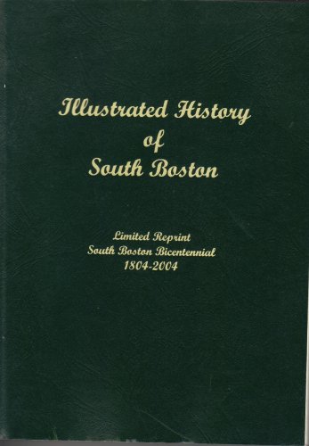 Illustrated History of South Boston (Limited Bicentennial REPRINT)