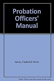 Probation officers' manual