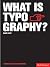 What is Typography? (Essential Design Handbooks)
