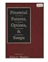 Financial Futures, Options, and Swaps
