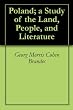 Poland; a Study of the Land, People, and Literature
