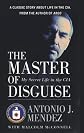 The Master of Disguise: My Secret Life in the CIA