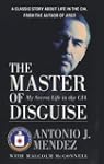 The Master of Disguise: My Secret Lif...
