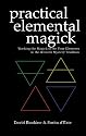 Practical Elemental Magick - A guide to the four elements (Air, Fire, Water & Earth) in the Western Esoteric Tradition
