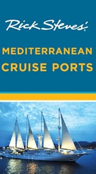 rick steves' mediterranean cruise ports - rick steves rick steves' mediterranean cruise ports - rick steves