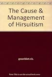 The Cause and management of hirsutism