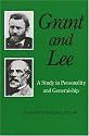 Grant and Lee: A Study in Personality and Generalship