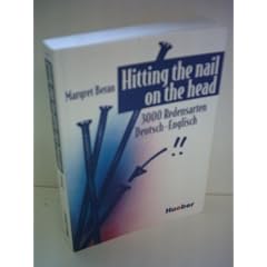 Margret Beran: Hitting the nail on the head - 3000 Redensarten Deutsch-Englisch
