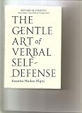 The Gentle Art of Verbal Self-Defense.
