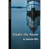 under the moon book 3 of the muskoka novels volume 3