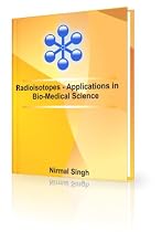 Click to Download Free Kindle Book -> Radioisotopes - Applications in Bio-Medical Science
