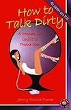 How to Talk Dirty: A Hands-on Guide to Phone Sex