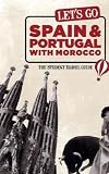 Lets Go Spain & Portugal with Morocco: The Student Travel Guide