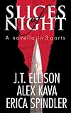 SLICES OF NIGHT