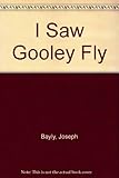 I saw Gooley fly, and other stories