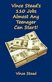 Vince Stead's 110 Jobs Almost Any Teenager Can Start! Picture