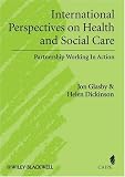 International perspectives on health and social care : partnership working in action