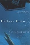 Halfway House: A Novel