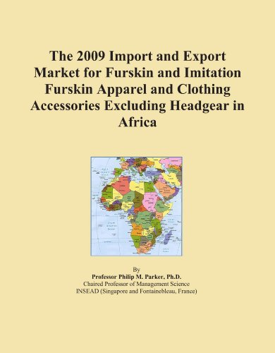 The 2009 Import and Export Market for Furskin and Imitation Furskin Apparel and Clothing Accessories Excluding Headgear in Africa