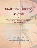 Statistical Process Control: Websters Timeline History, 1924 - 2007