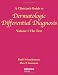 Clinician's Guide to Dermatologic Differential Diagnosis 2 Volume Set (v. 1 & v. 2)