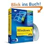Windows 7: Das Praxisbuch f�r Home, Professional und Ultimate Edition. Mit Video-Lektionen auf CD. Komplett in Farbe.