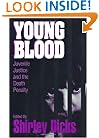 Young Blood: Juvenile Justice and the Death Penalty